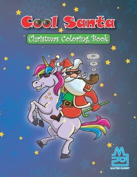 portada COOL SANTA Christmas Coloring Book: Funny coloring book of Christmas elements for both kids and adults (en Inglés)