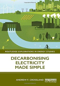 portada Decarbonising Electricity Made Simple (Routledge Explorations in Energy Studies) (en Inglés)