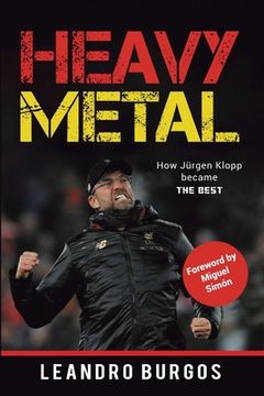 portada Heavy Metal: How Jürgen Klopp became The Best (en Inglés)