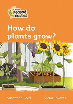 portada Level 4 – how do Plants Grow? (Collins Peapod Readers) (en Inglés)