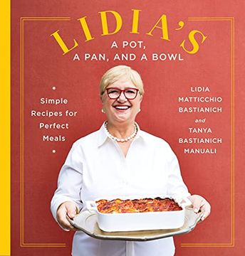 portada Lidia'S a Pot, a Pan, and a Bowl: Simple Recipes for Perfect Meals: A Cookbook (in English)
