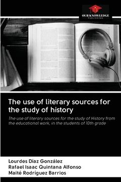 portada The use of literary sources for the study of history (in English)