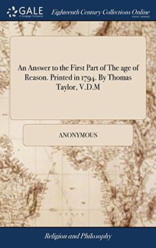 portada An Answer to the First Part of the age of Reason. Printed in 1794. By Thomas Taylor, V. D. M 