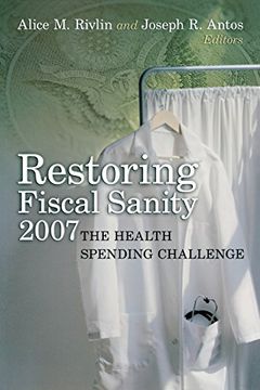 portada Restoring Fiscal Sanity 2007: The Health Spending Challenge (en Inglés)