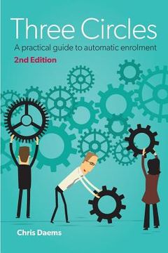 portada Three Circles: A practical guide to Automatic Enrolment Compliance (en Inglés)