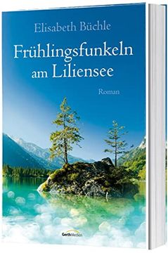 portada Frühlingsfunkeln am Liliensee: Roman. (en Alemán)