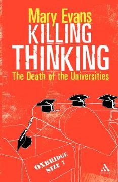 portada killing thinking: the death of the universities (en Inglés)