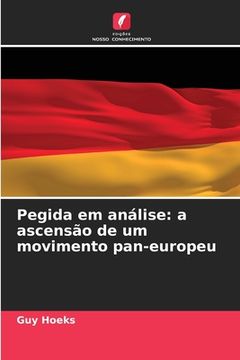 portada Pegida em análise: a ascensão de um movimento pan-europeu (en Portugués)