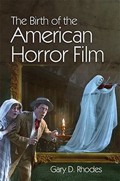portada The Birth of the American Horror Film (en Inglés)