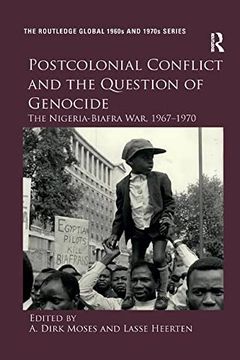 portada Postcolonial Conflict and the Question of Genocide: The Nigeria-Biafra War, 1967-1970 (en Inglés)