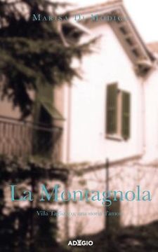 portada La Montagnola: Villa Tagliafico, una storia d'amore (in Italian)