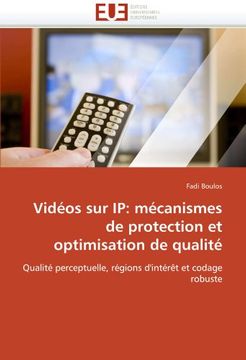 portada Videos Sur IP: Mecanismes de Protection Et Optimisation de Qualite
