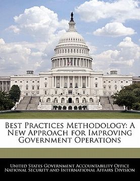 portada best practices methodology: a new approach for improving government operations (en Inglés)