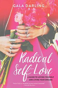 portada Radical Self-Love: A Guide to Loving Yourself and Living Your Dreams 