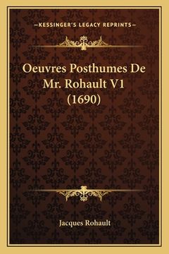 portada Oeuvres Posthumes De Mr. Rohault V1 (1690) (en Francés)