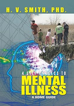 portada 4 Step Process to Mental Illness: A Home Guide (en Inglés)