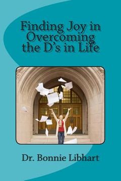 portada Finding Joy in Overcoming the D's in Life (en Inglés)