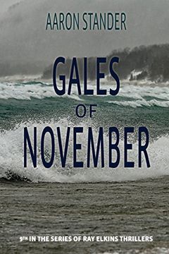 portada Gales of November: A Ray Elkins Thriller (Ray Elkins Thrillers) (in English)