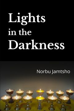 portada Lights in the Darkness: A Heart - Wrenching True Story from the Land of Happiness - Bhutan (en Inglés)