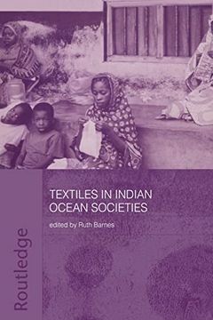 portada Textiles in Indian Ocean Societies (Routledge Indian Ocean Series) (in English)