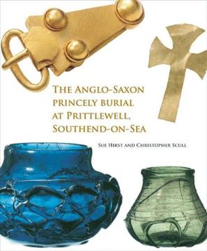 portada The Anglo-Saxon Princely Burial at Prittlewell, Southend-On-Sea 