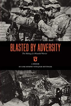 portada Blasted by Adversity: The Making of a Wounded Warrior (en Inglés)