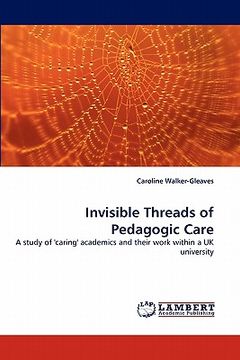 portada invisible threads of pedagogic care (en Inglés)