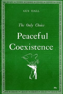 portada The Only Choice Peaceful Coexistence (en Inglés)