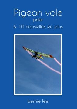 portada Pigeon vole: 10 nouvelles en plus (en Francés)