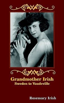 portada grandmother irish: sweden to vaudeville (in English)