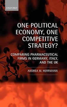 portada One Political Economy, one Competitive Strategy? Comparing Pharmaceutical Firms in Germany, Italy, and the uk (en Inglés)