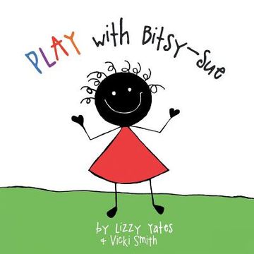 portada Play with Bitsy-Sue (in English)