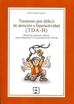 portada Trastorno por Deficit de Atencion e Hiperactividad (Tda-H): Manual de Protocolos Clínicos Para el Diagnóstico y el Seguimiento del Tda-H (Educación Especial y Dificultades de Aprendizaje) (in Spanish)