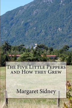 portada The Five Little Peppers and How they Grew (en Inglés)