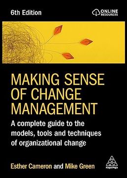 portada Making Sense of Change Management: A Complete Guide to the Models, Tools and Techniques of Organizational Change (en Inglés)