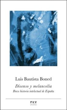 portada Disenso y Melancolía: Breve Historia Intelectual de España: 19 (Prismas)