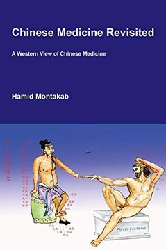 portada Chinese Medicine Revisited: A Western View of Chinese Medicine (Montakab Hamid) (en Inglés)
