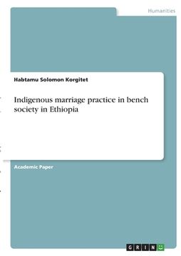 portada Indigenous marriage practice in bench society in Ethiopia (en Inglés)