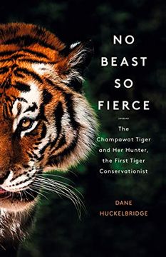 portada No Beast so Fierce: The Champawat Tiger and her Hunter, the First Tiger Conservationist (en Inglés)