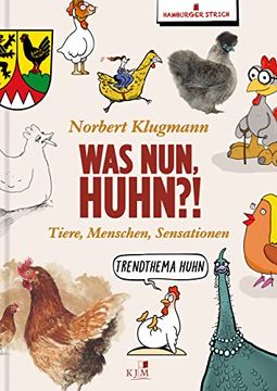 portada Was Nun, Huhn? Tiere, Menschen, Sensationen. Texte & Cartoons (en Alemán)