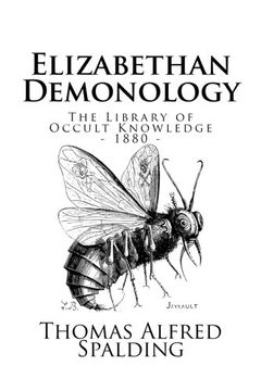 portada The Library of Occult Knowledge: Elizabethan Demonology: An Essay in Illustration of the Belief in the Existence of Devils, and the Powers Possessed ... Special Reference to Shakspere and His Works