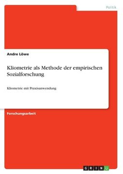portada Kliometrie als Methode der empirischen Sozialforschung: Kliometrie mit Praxisanwendung (en Alemán)