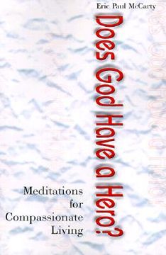 portada does god have a hero?: meditations for compassionate living (in English)
