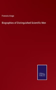 portada Biographies of Distinguished Scientific Men (en Inglés)
