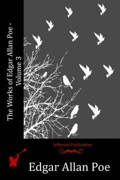 portada The Works of Edgar Allan Poe - Volume 3 (in English)