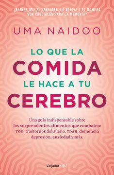 portada Lo que la Comida le Hace a tu Cerebro (in Spanish)