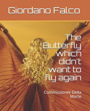 portada The Butterfly which didn't want to fly again: Commissioner Della Morte (en Inglés)