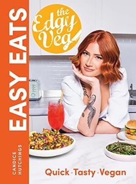 portada The Edgy veg Easy Eats: Quick * Tasty * Vegan (en Inglés)