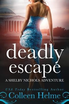 portada Deadly Escape: A Shelby Nichols Adventure (en Inglés)