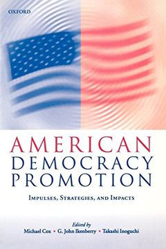portada American Democracy Promotion: Impulses, Strategies, and Impacts (in English)
